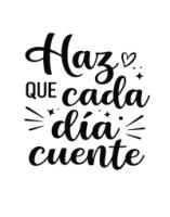 Vinilo Frase "Haz que cada día cuente"