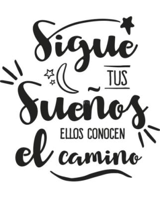 Sigue tus sueños - texto mural